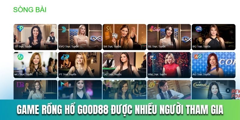 Game Rồng Hổ Good88 được nhiều người lựa chọn tham gia