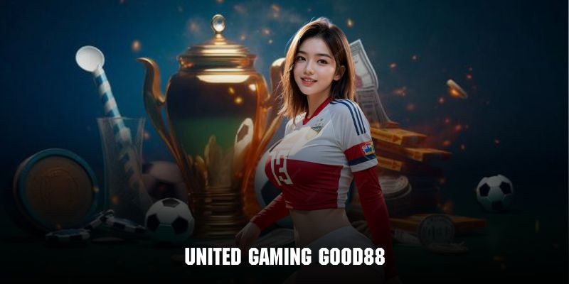 United Gaming Good88